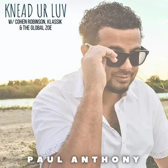 Knead Ur Luv by Paul Anthony