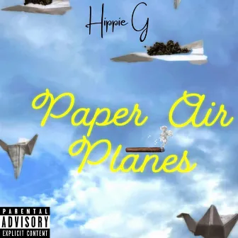 Paper Airplanes by Hippie G