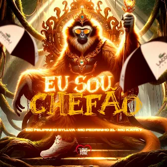 Eu Sou Chefão by KaykyMC