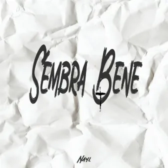 Sembra Bene by Nayl