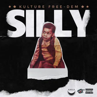 Silly by Kulture Free-Dem