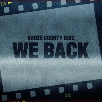 We Back by Booze County Boiz