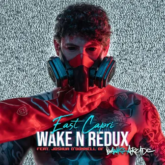 Wake n Redux by East Capri