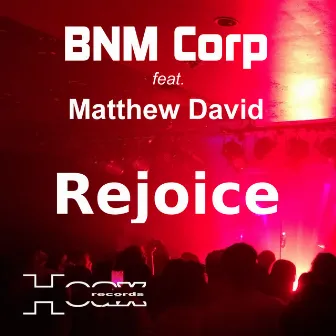 Rejoice (Revival Mixes) by BNM Corp