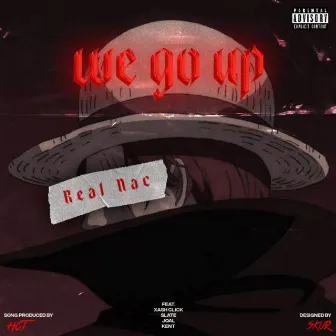 We go up (feat. Xash Click, Slate, Digeo Legi & KENT) by Real Nac