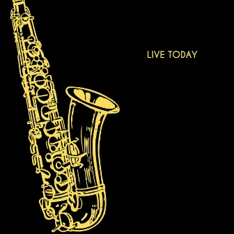 Live Today by Chico García