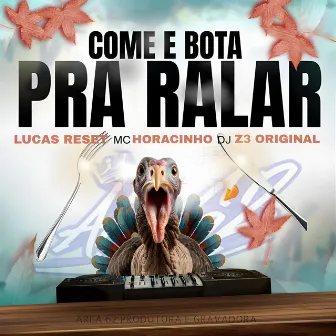 Come e Bota pra Ralar by Dj Z3 Original