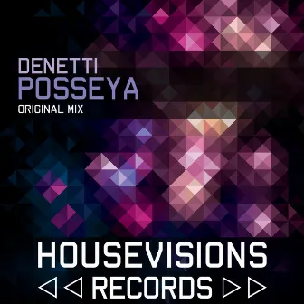 Posseya by Denetti