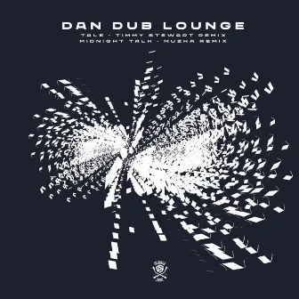 Remixes by Dan Dub Lounge