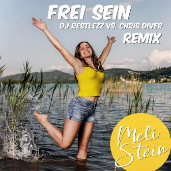 Frei sein (DJ Restlezz vs. Chris Diver Remix) by Meli Stein