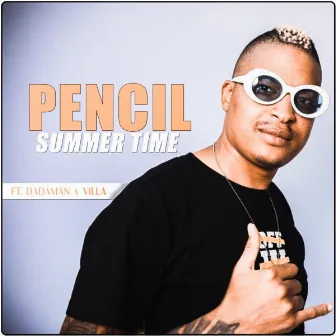 Summer Time (feat. Dadaman & Villa) by Pencil