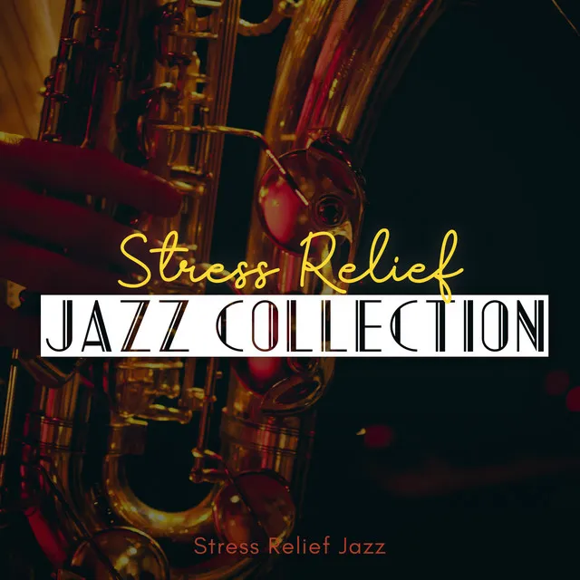 Stress Relief Jazz Collection