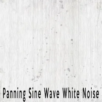 Panning Sine Wave White Noise by White Noise Therapeutics