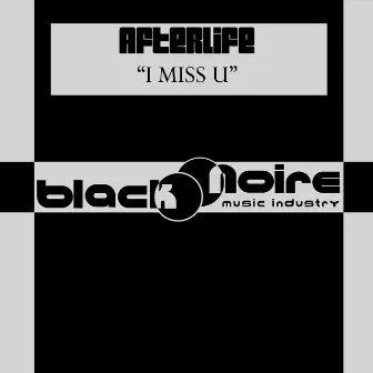 I Miss U by Afterlife