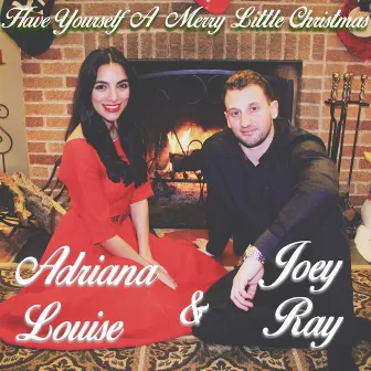 Have Yourself a Merry Little Christmas by Joey Ray