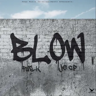 Blow! by FUSK