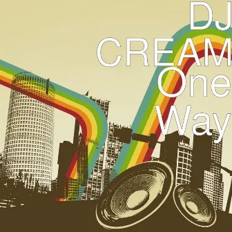 One Way by Dj Cream