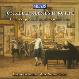 Jommelli, Clementi & Rutini: La musica per clavicembalo a quattro mani by Mario Stefano Tonda