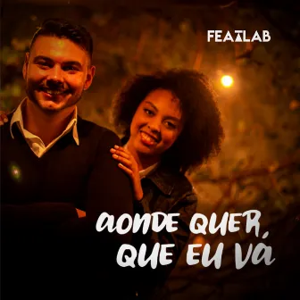 Aonde Quer Que Eu Vá by Featlab