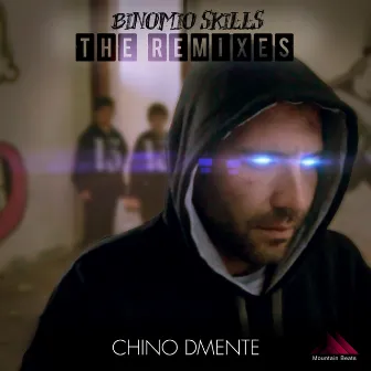 Binomio Skills (The Remixes) by Chino Dmente