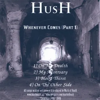 When Ever Comes Part 1 by Hush