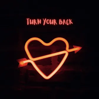 TURN YOUR BACK by Lil Kar$