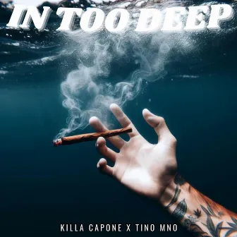 In Too Deep by Killa Capone