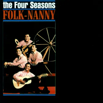 Folk-Nanny by Frankie Valli & The Four Seasons