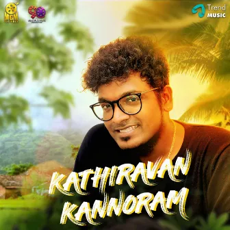 kathiravan kannoram by Baiju Jacob