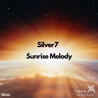 Silver7 - Sunrise Melody by Silver7