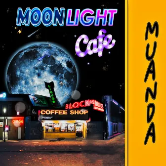 Moonlight Cafe by Muanda