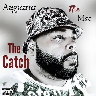 The Catch by Augustus the Mac