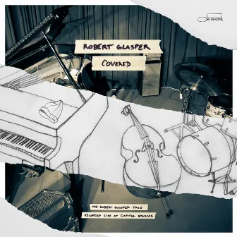 Covered (The Robert Glasper Trio Recorded Live At Capitol Studios) by Robert Glasper