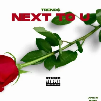 NEXT TO U by Trend$