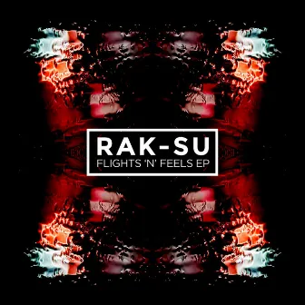 Flights n Feels by Rak-Su