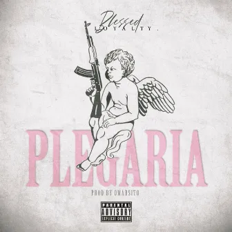 Plegaria by Blessed Loyalty