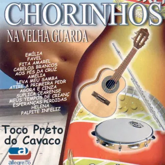 Chorinho na Velha Guarda by Tôco Preto