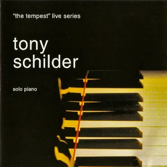 Solo Piano (The Tempest Live Series) by Tony Schilder