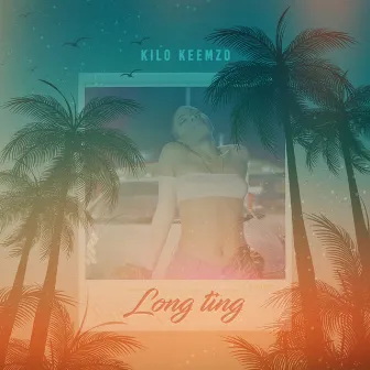 Long Ting by Kilo Keemzo