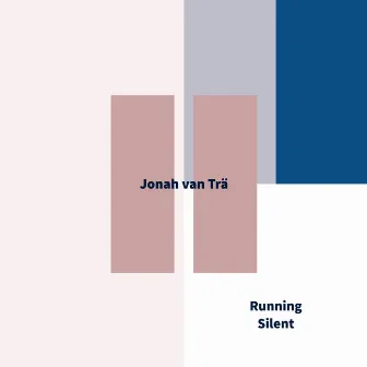 Running Silent by Jonah van Trä