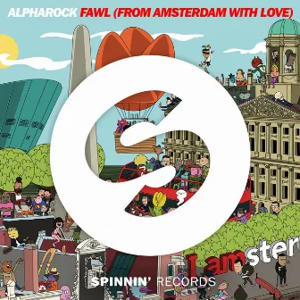 FAWL (From Amsterdam With Love) by Alpharock