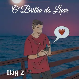 O Brilho do Luar by Bigz