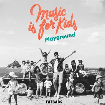 Music Is for Kids - Playground by Fatbabs