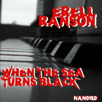 When the Sea Turns Black EP by Erell Ranson