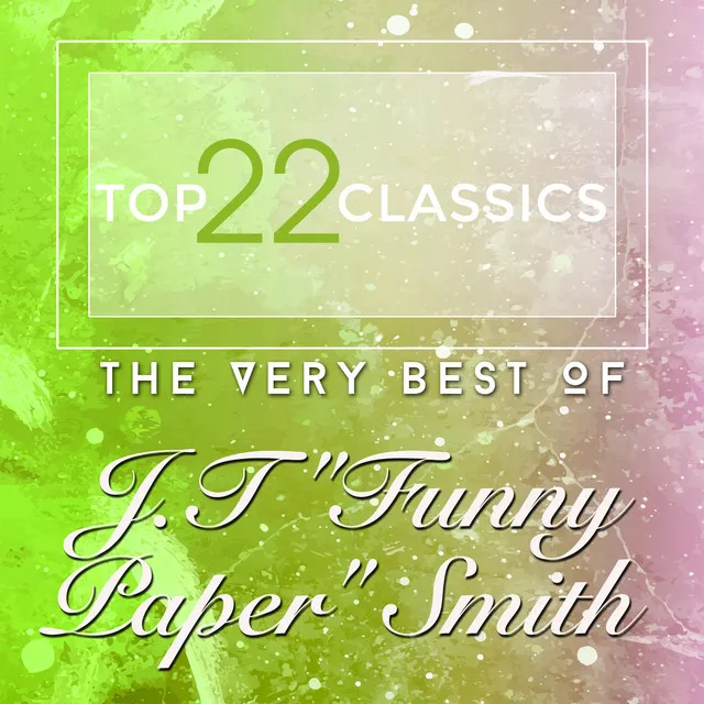 Top 22 Classics - The Very Best of J.T 