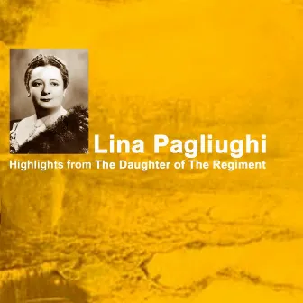 Highlights from The Daughter of the Regiment by Lina Pagliughi