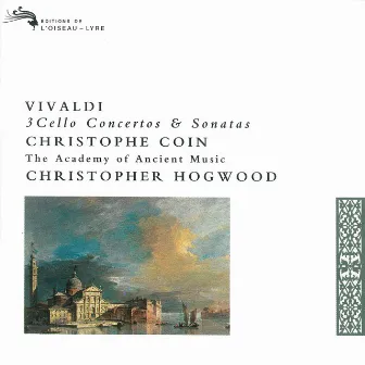 Vivaldi: 3 Cello Concertos & Sonatas by Christophe Coin