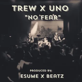 No Fear by Trew Uno