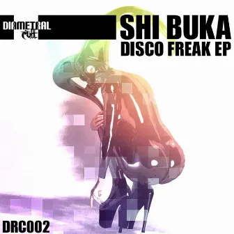 Disco Freak EP by Shi Buka