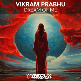 Dream of Me by Vikram Prabhu